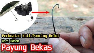 Proses pembuatan kail/Pancing Belut dari payung bekas