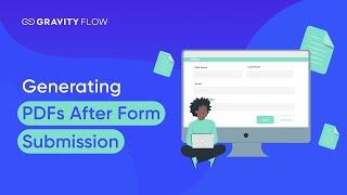 Generating PDFs After Form Submission - The Ultimate Guide