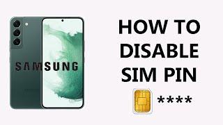 How To Disable SIM Pin On Samsung Phones / Tablets