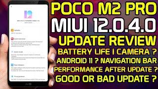 POCO M2 PRO MIUI 12.0.4.0 UPDATE REVIEW | BATTERY | CAMERA |ANDROID 11 NAVIGATION BAR  MIUI 12.0.4.0