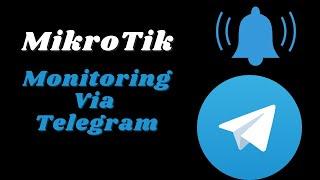 35- Mikrotik Monitoring  (Netwatch) Via Telegram - ارسال اشعارات من المايكروتك الى التليجرام