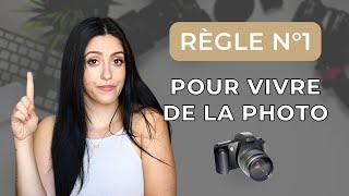 LA chose à faire ABSOLUMENT si vous voulez Vivre de la Photo - Devenir Photographe Professionnel