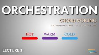 Chord Voicing - Lecture 1 - Introduction to Woodwinds Voicing - Orchestration