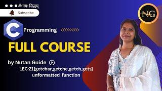 lec:21unformatted input function|c| getchar |getch|getche|gets#nutanguide #ccoding