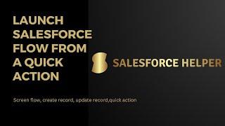 How to use a Quick action button to launch a screen flow to create and update a record.