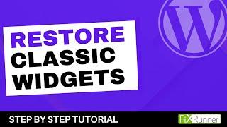 How To Restore The Classic WordPress Widgets