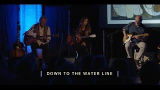 Down To The Waterline - Live at The Landmark