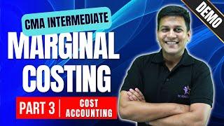 Marginal Costing: Part 3 | Demo Session - CMA Intermediate | Cost Accounting | CA Sahil Jain