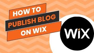 How to Publish Blog on Wix | Wix SEO