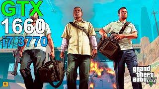 GTX 1660 + i7 3770 | Grand Theft Auto V | PC Benchmark