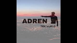 ADREN - TEK VURUŞ