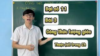 Đại số 11| Bài 3 : Công Thức Lượng Giác ( Mẹo thuộc full công thức )