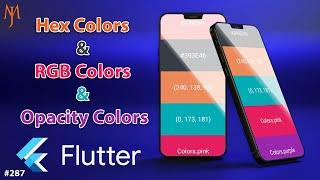 Flutter Tutorial - How To Use Hex Color Codes & RGB Colors & Transparent Colors