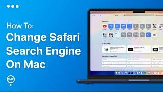 How To Change Safari Search Engine On Mac - Easy Guide