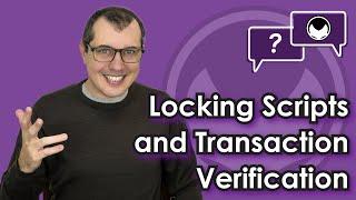 Bitcoin Q&A: Locking Scripts and Transaction Verification
