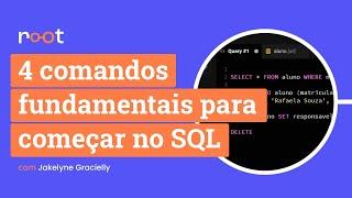 Comandos fundamentais do SQL: SELECT,  UPDATE, INSERT E DELETE - Root #13