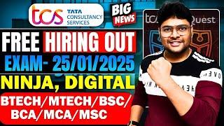 TCS Free Hiring Ninja & Digital out| Exam Date - 25/01/2025 | Btech/MTECH/BSCBCA/MCA/MSC