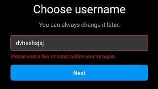 Fix please wait a few minutes before you try again instagram username new account can't create