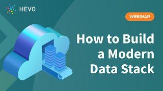 [Webinar] How to Build a Modern Data Stack