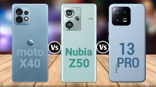 Motorola X40 Vs ZTE Nubia Z50 Vs Xiaomi 13 Pro