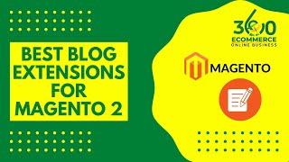 Top 5 Best Magento 2 Blog Extensions
