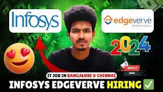 Freshers Alert! Infosys EdgeVerve Hiring 2024  | IT Jobs in Bangalore & Chennai!