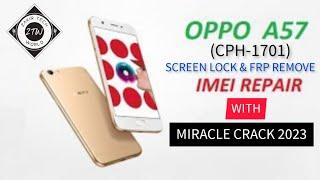 Oppo A57 (CPH-1701) | Imei Repair With Miracle Crack |  Diagnostic Port Mode 100% Done #2023