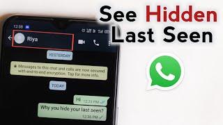 How to see Hidden Last Seen on WhatsApp.