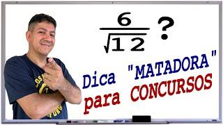 DICA DE RACIONALIZAÇÃO PARA CONCURSOS PÚBLICOS - Prof Robson Liers - Mathematicamente