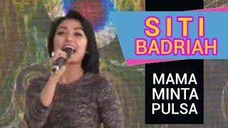 Siti Badriah Mama Minta Pulsa Glodok