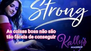 Kally's Mashup - Strong  (Tradução PT-BR)