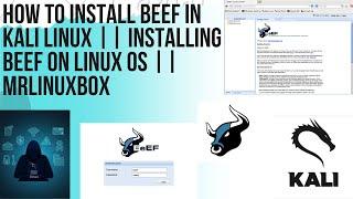 How to Install Beef in Kali Linux || Installing BEeF on Linux OS || MrLinuxBox