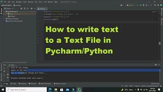 how to write text to a text file in pycharm | how to write text to a text file in python