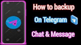 How to Telegram Data Backup | How to backup and restore Telegram messages