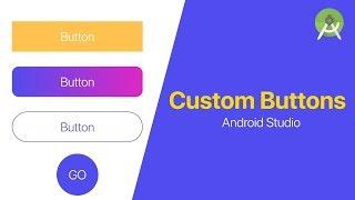 Custom Buttons Design - Android Studio Tutorial