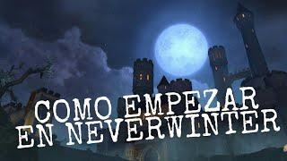 COMO EMPEZAR EN NEVERWINTER - TOURO [ESPAÑOL] PARTE 1/2