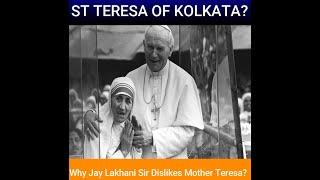 Saint Teresa of Kolkata? What Jay Lakhani Sir Dislikes About Her? #Shorts