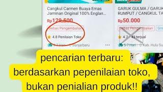 Pencarian Terbaru berdasarkan penialan toko, bukan penilaian produk, shopee new algortm