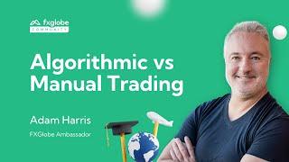 Algorithmic vs Manual Trading | FXGlobe 