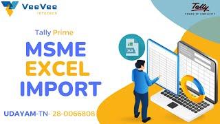 Effortless MSME Details Transfer: Excel to Tally | Tally Prime  | Tamil | VeeVee Infotech