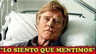 A los 87 años, Robert Redford admite POR FIN lo que todos sospechábamos