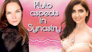 Pluto Aspects in SYNASTRY with Guest Astrologer Beata