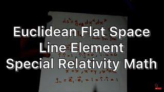 Euclidean (Flat Space) Line Element Example - Metric Tensor - Special General Relativity