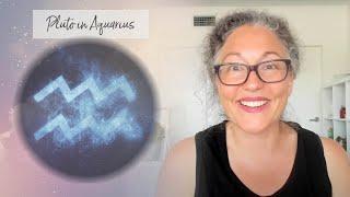 Pluto in Aquarius - The next 20 years!