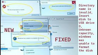 The directory name is invalid, insert disk to USB drive, Unknown capacity, Unable to format the disk