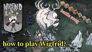 How to play Wigfrid Don't Starve Together? All Battle Songs Effects Explained!