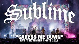 Sublime - "Caress Me Down" Live at November Nights 2024