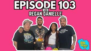 The Bro Monroe Show Ep. 103 Solo Trippin with Regan Danielle