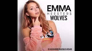 Emma Heesters - Wolves (DJ Alejandro Bachata Remix)