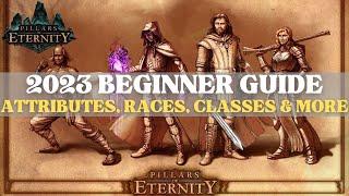 Pillars of Eternity - 2023 Beginner Guide (Attributes, Skills, Classes & More)